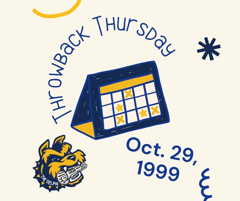This weeks Throwback Thursday takes readers back to Oct. 29, 1999.