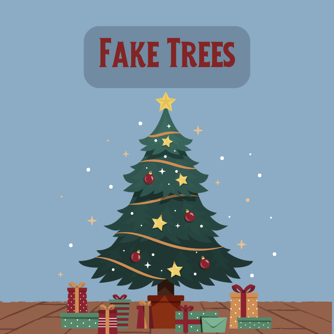 Why fake trees are the better option