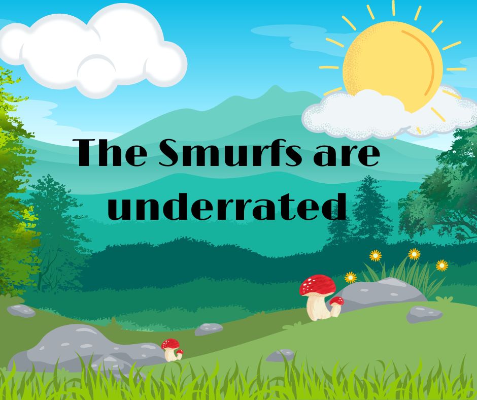 While some find The Smurfs to be a goofy cartoon, they are much more complex.