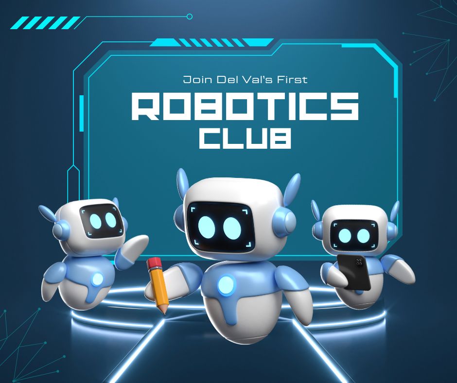 Del Val's Robotics Club is open to any student who would like to join.